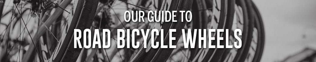 Our Guide to Road Bicycle Wheels